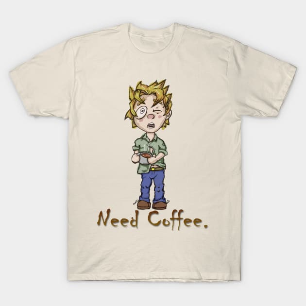 Need Coffee T-Shirt by Ardy